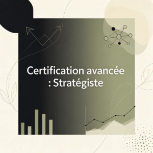 Certification avancée : Stratégiste