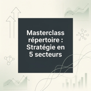 Masterclass répertoire : Stratégie en 5 secteurs