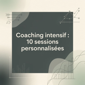 Coaching intensif : 10 sessions personnalisées