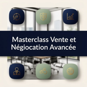 Masterclass Vente et Négociation Avancée