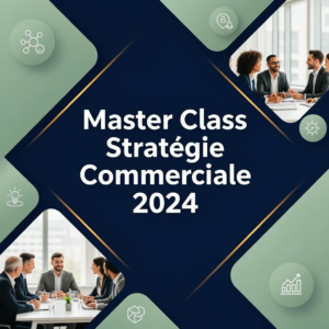 Master Class Stratégie Commerciale 2024